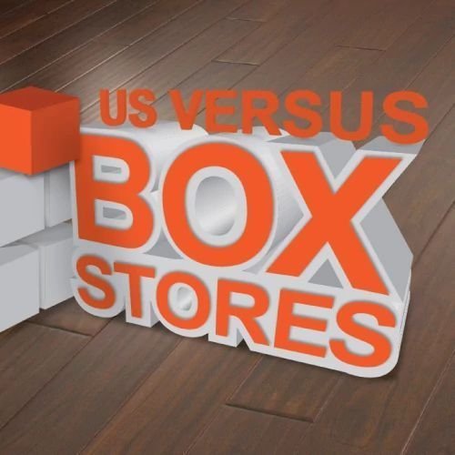 Us vs box stores banner from Horrigan Flooring Center in Westminster, MA